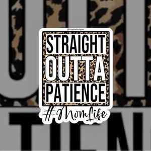 Straight Outta Patience Sticker Pack Of 3